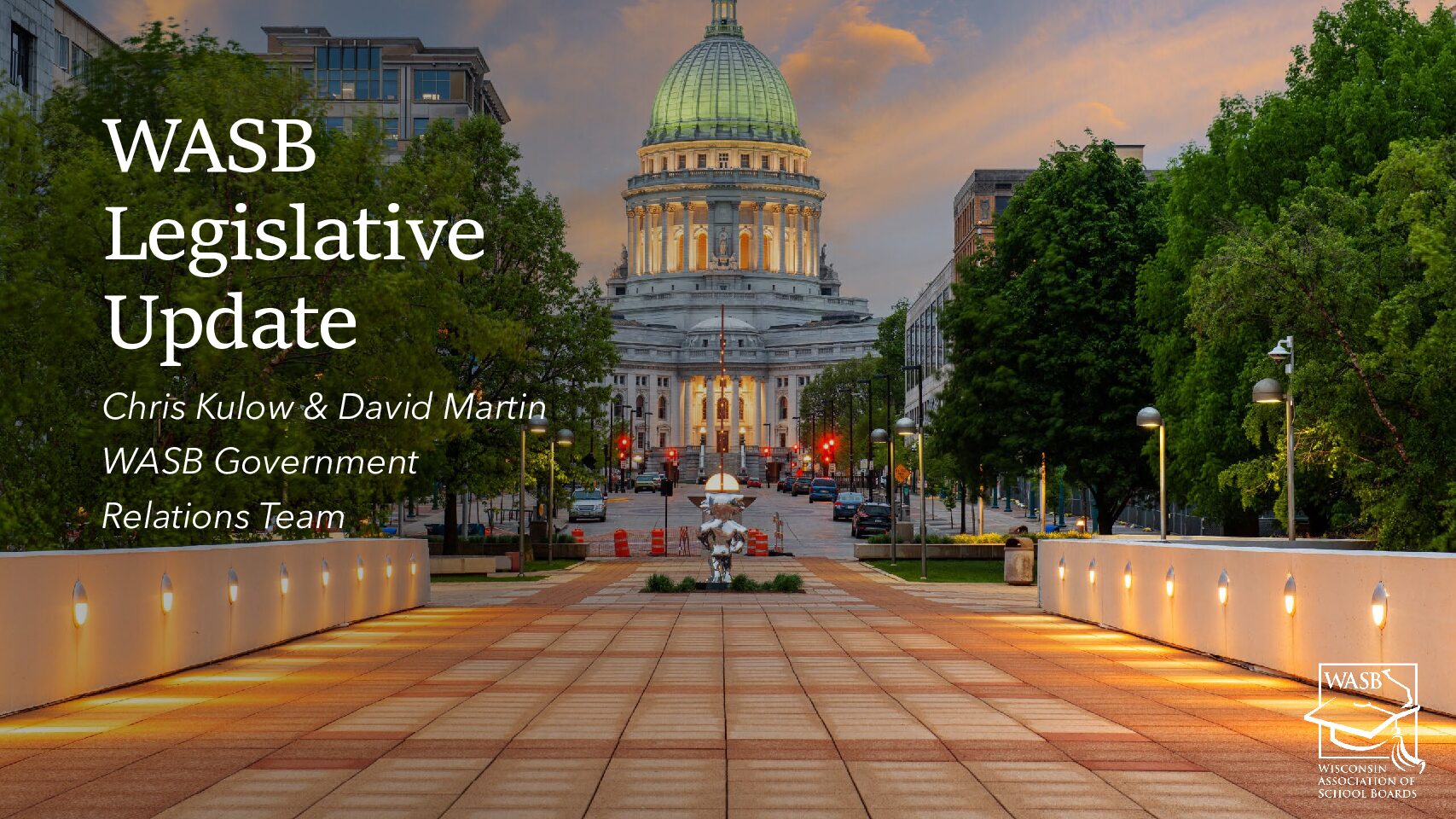 WASBLegislativeUpdatePowerPoint - Wisconsin Association of School Boards